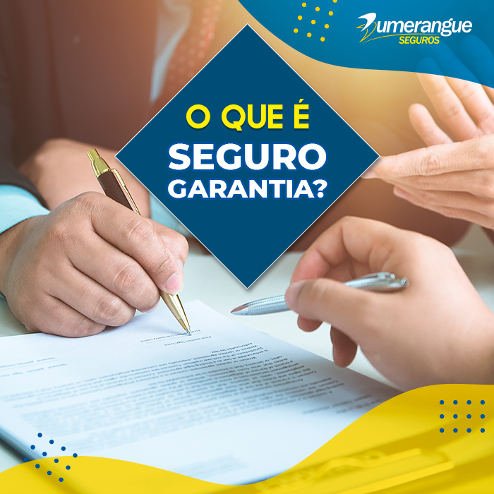 O Que é Seguro Garantia Bumerangue Seguros 6996